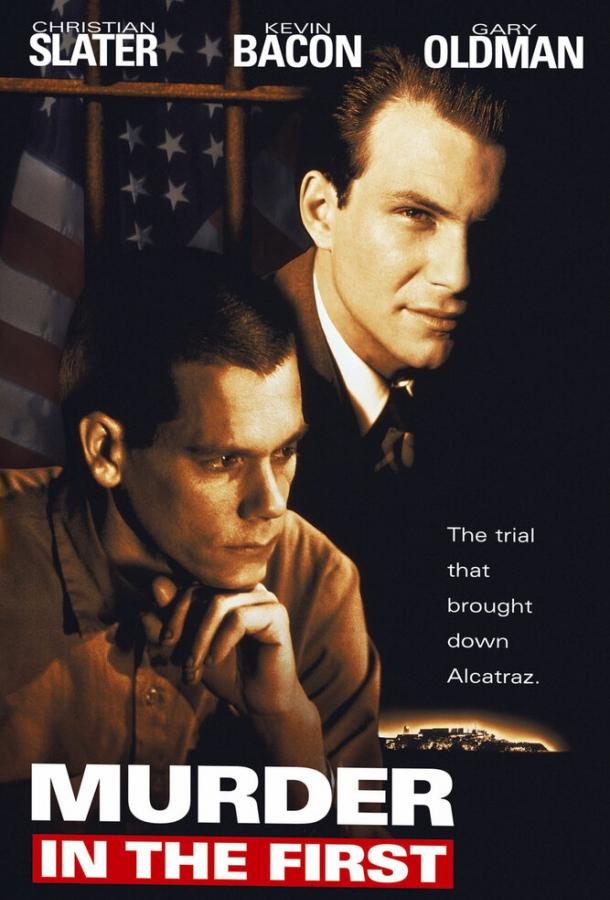 Фильм Убийство первой степени (1994) смотреть онлайн
